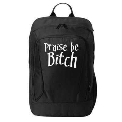 Praise Be, Bitch City Backpack