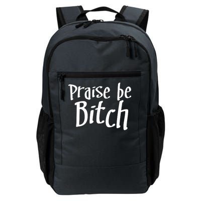 Praise Be, Bitch Daily Commute Backpack