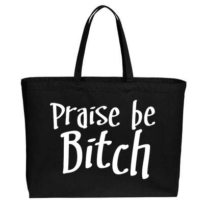 Praise Be, Bitch Cotton Canvas Jumbo Tote