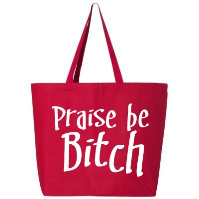 Praise Be, Bitch 25L Jumbo Tote