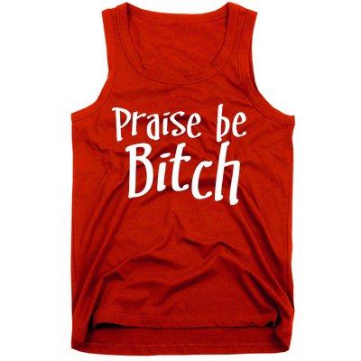 Praise Be, Bitch Tank Top