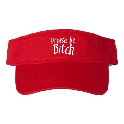 Praise Be, Bitch Visor