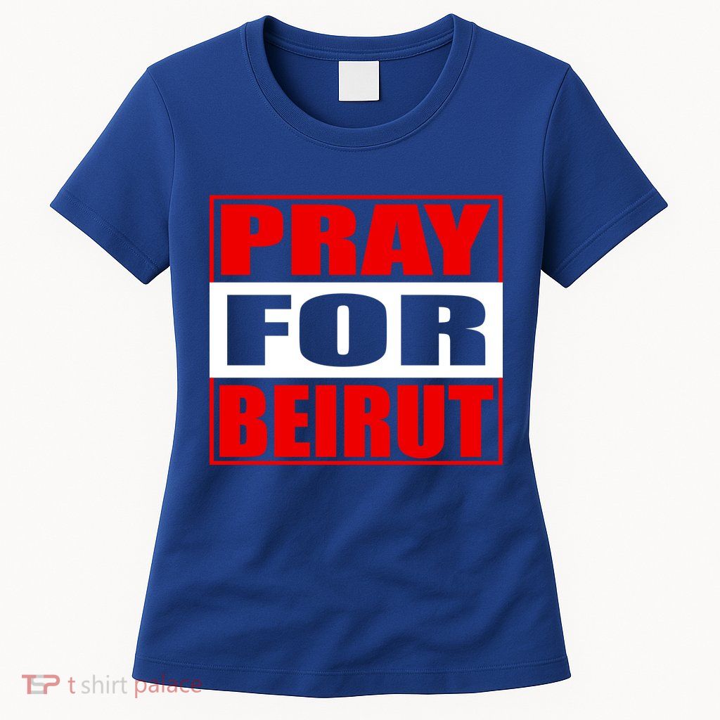 Pray For Beirut Womens T-Shirt