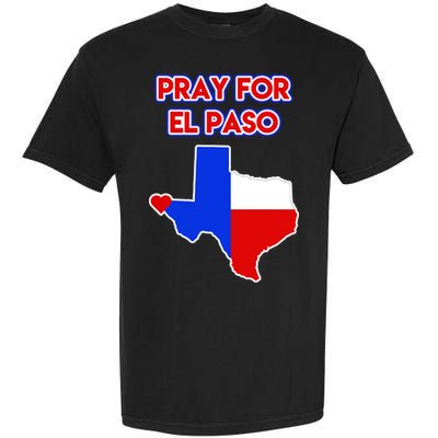 Pray For El Paso Texas Garment-Dyed Heavyweight T-Shirt