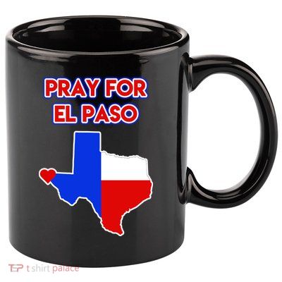 Pray For El Paso Texas 11oz C Handle Ceramic Mug