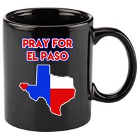 Pray For El Paso Texas 11oz C Handle Ceramic Mug