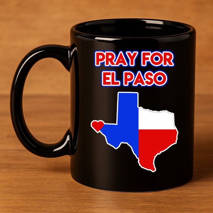Pray For El Paso Texas 11oz C Handle Ceramic Mug