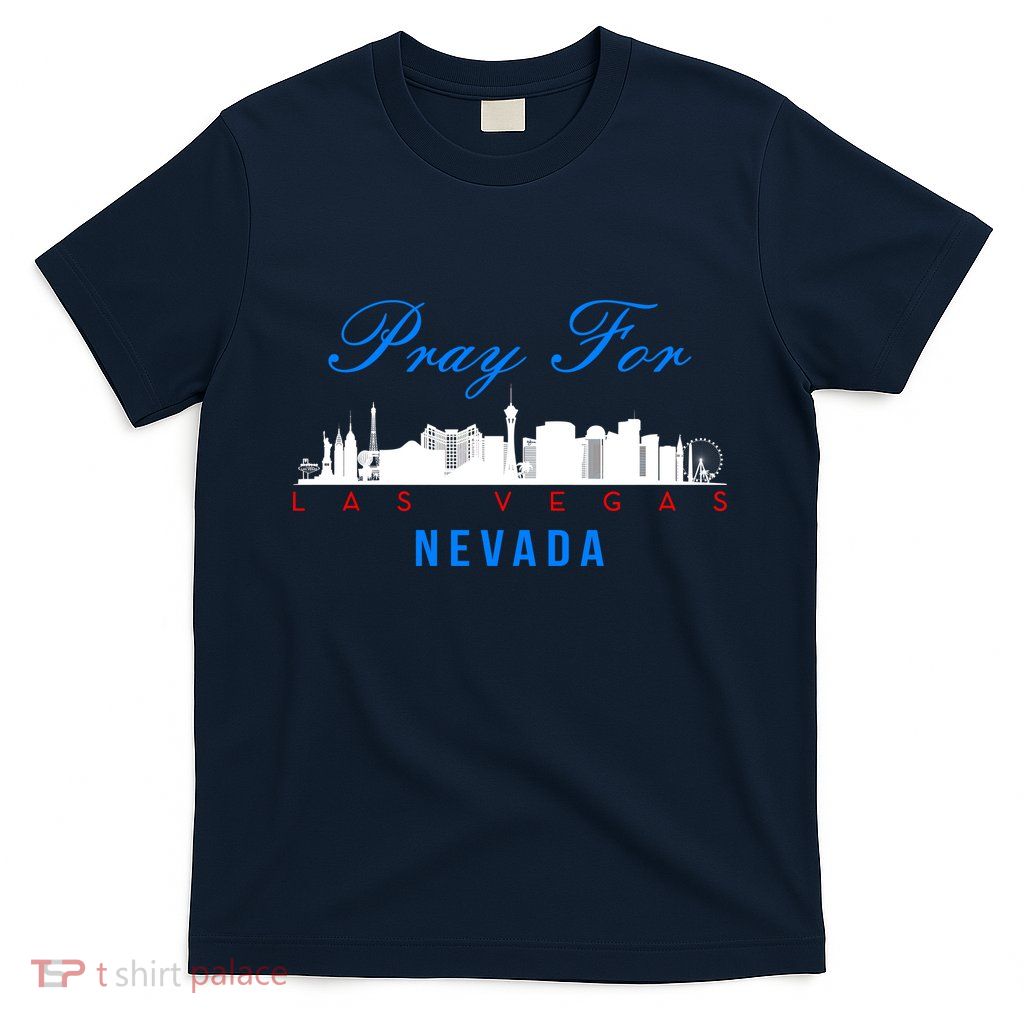 Pray For Las Vegas Nevada T-Shirt