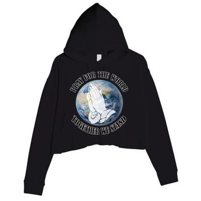 Pray For The World Together We Stand Crop Fleece Hoodie