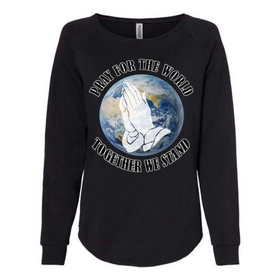 Pray For The World Together We Stand Womens California Wash Sweatshirt