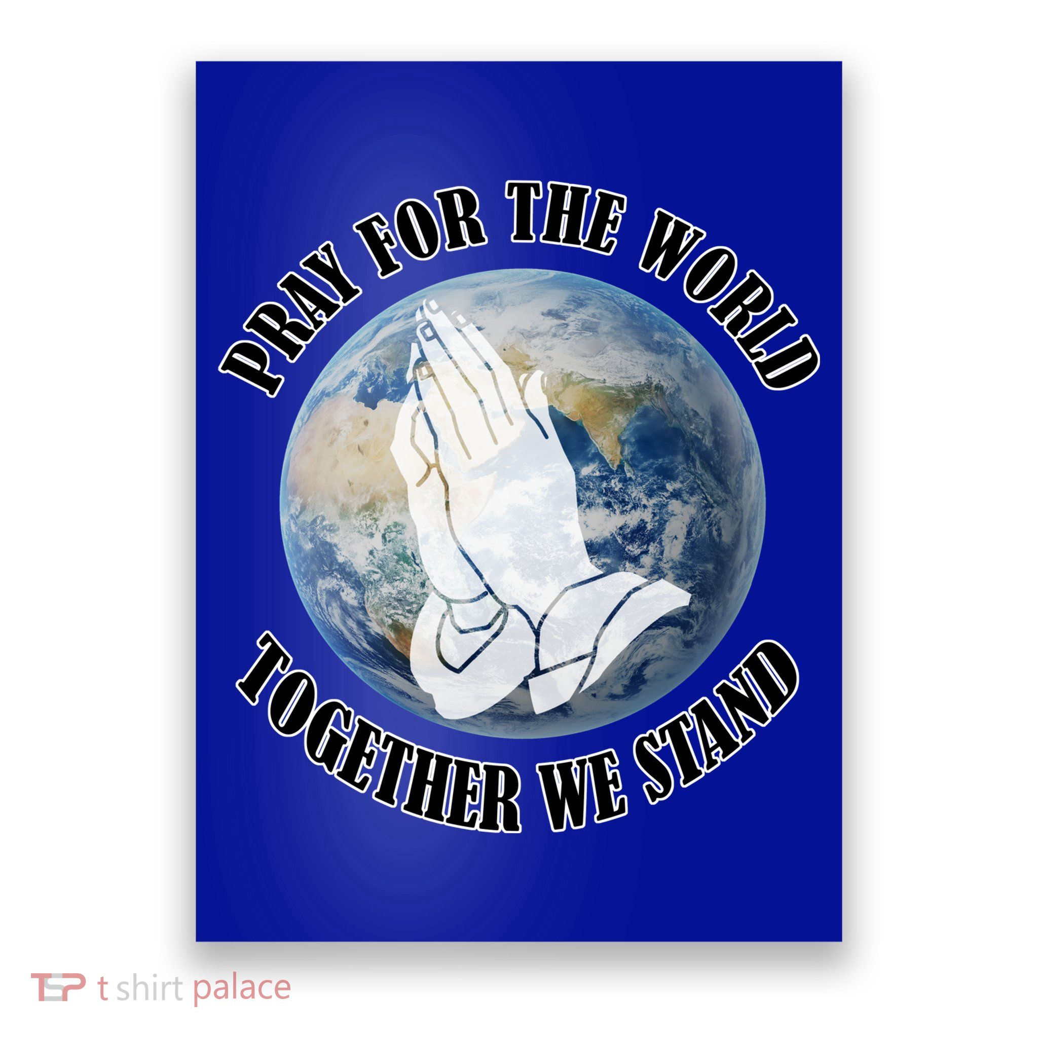 Pray For The World Together We Stand Poster