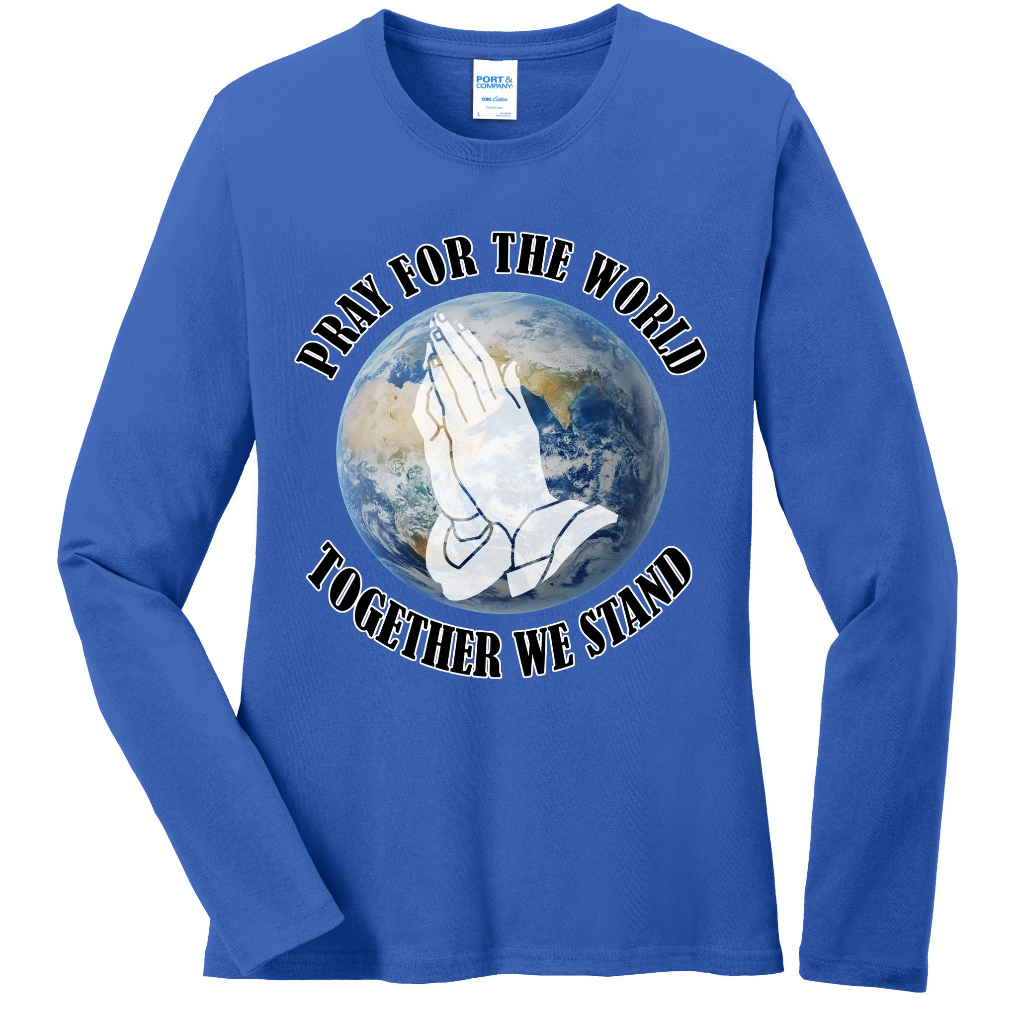 Pray For The World Together We Stand Ladies Long Sleeve Shirt