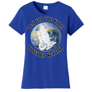 Pray For The World Together We Stand Women's T-Shirt