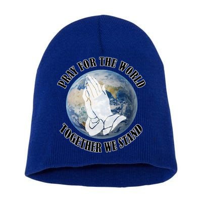 Pray For The World Together We Stand Short Acrylic Beanie