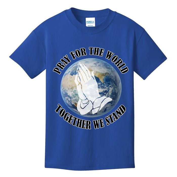Pray For The World Together We Stand Kids T-Shirt
