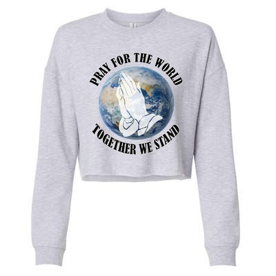 Pray For The World Together We Stand Cropped Pullover Crew