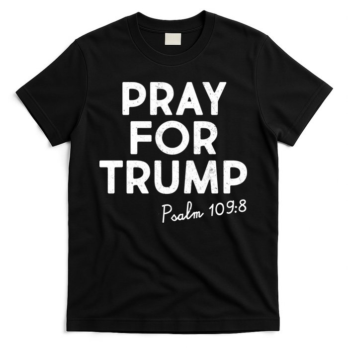 Pray For Trump Psalm 109:8 T-Shirt