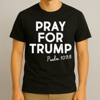 Pray For Trump Psalm 109:8 T-Shirt