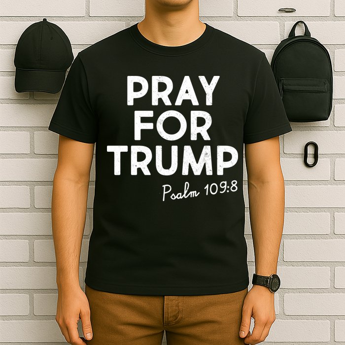 Pray For Trump Psalm 109:8 T-Shirt