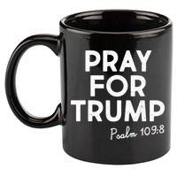 Pray For Trump Psalm 109:8 11oz C Handle Ceramic Mug
