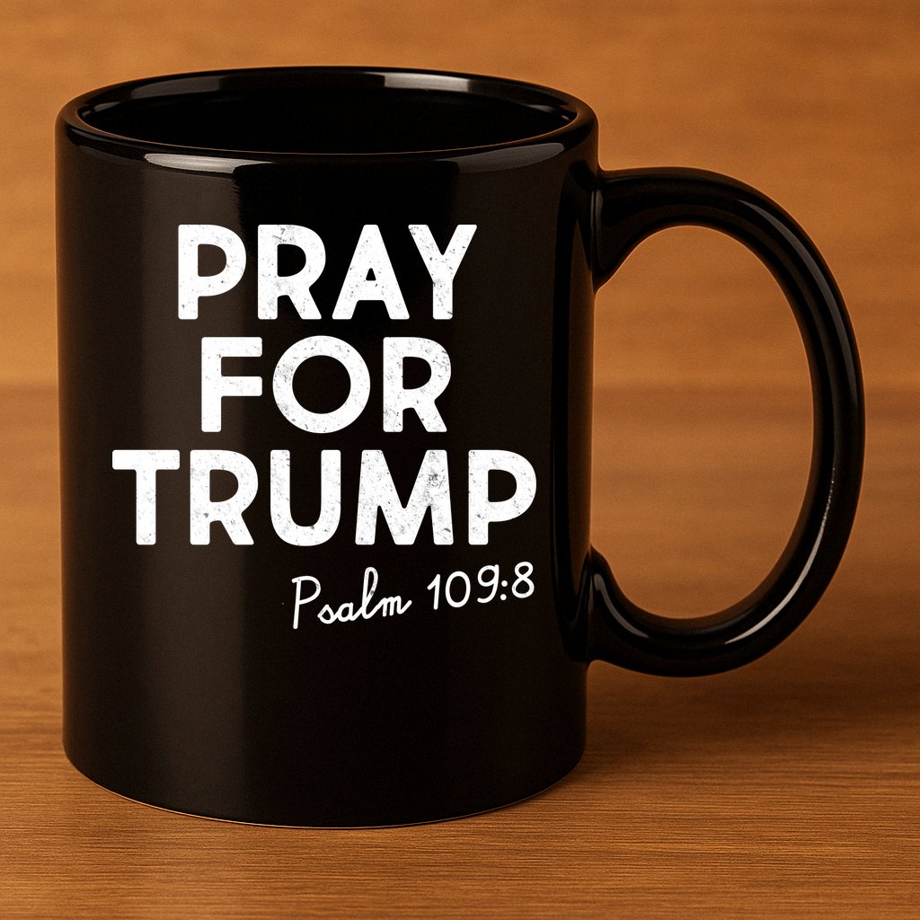 Pray For Trump Psalm 109:8 11oz C Handle Ceramic Mug