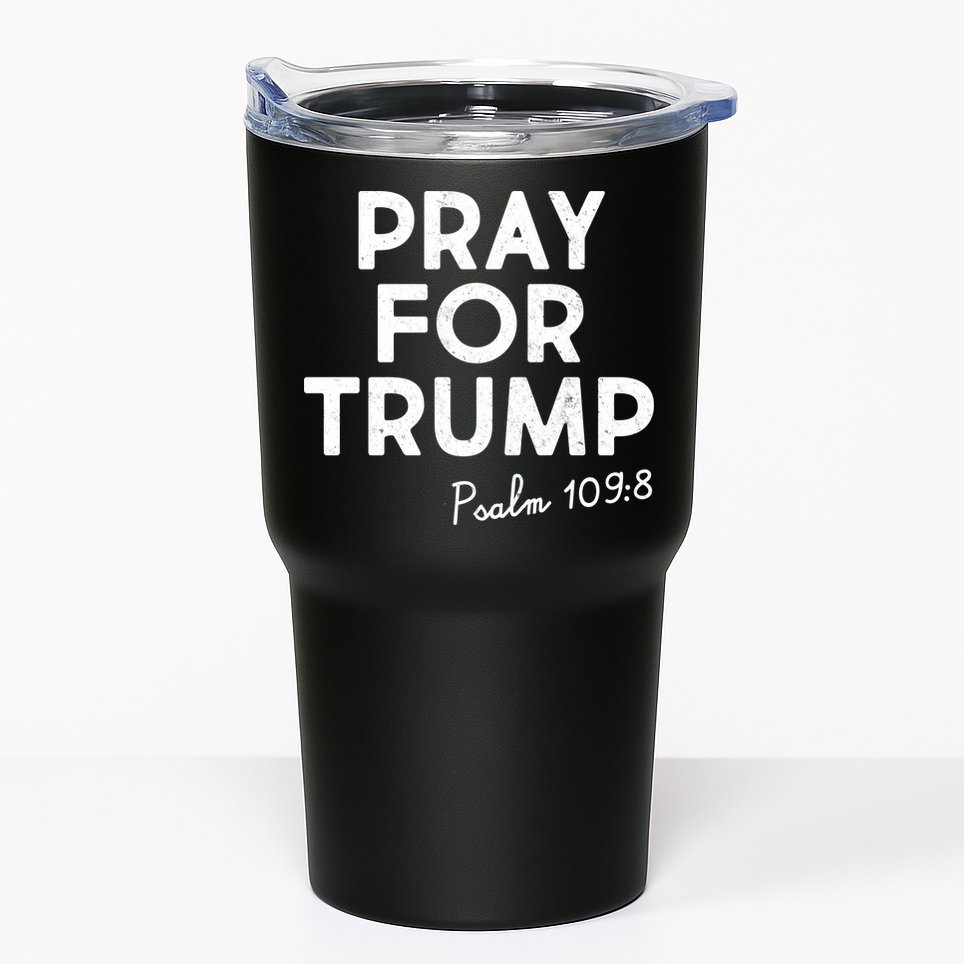 Pray For Trump Psalm 109:8 Tumbler