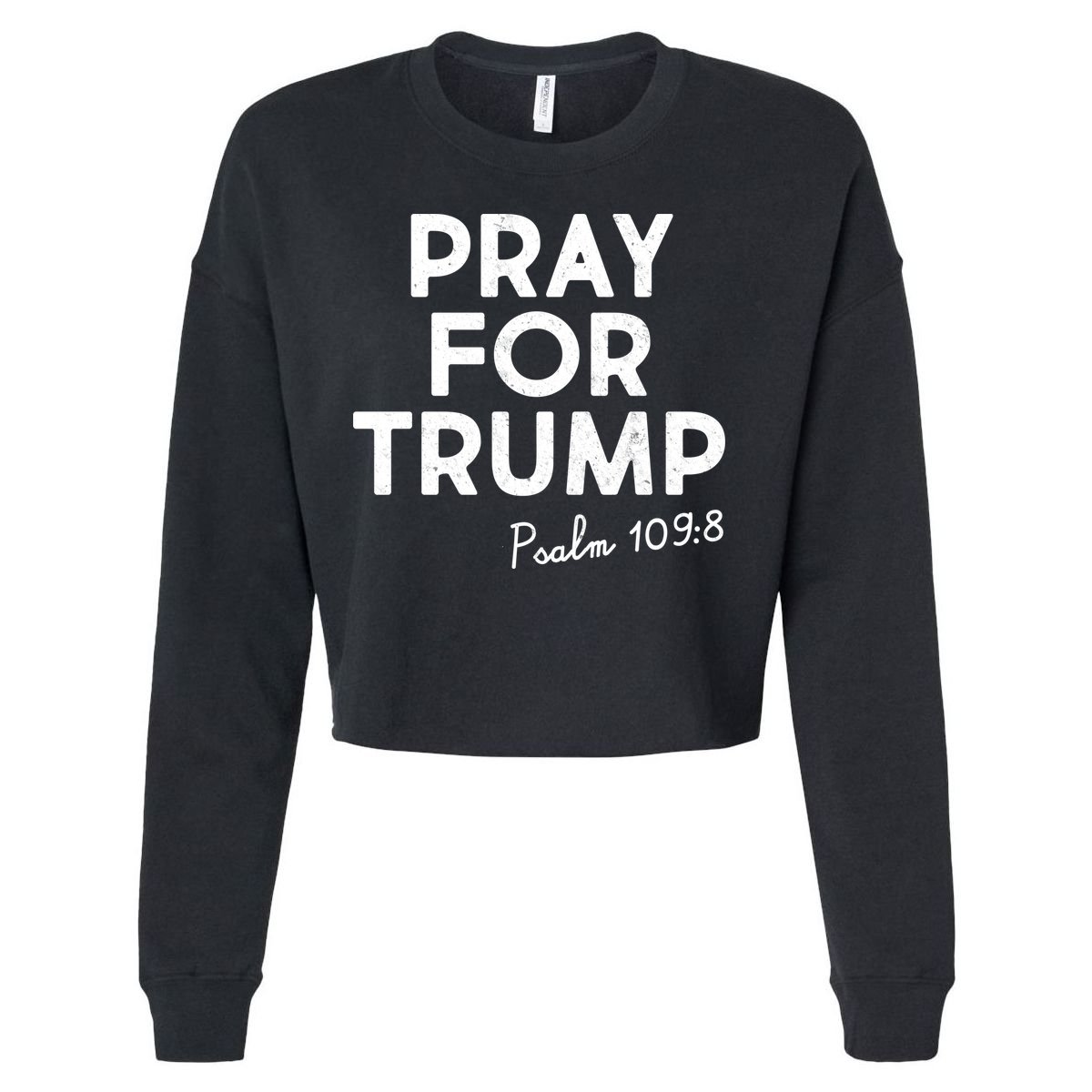 Pray For Trump Psalm 109:8 Cropped Pullover Crew