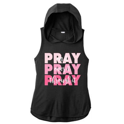 Pray On It Over It Through It Ladies PosiCharge Tri-Blend Wicking Draft Hoodie Tank