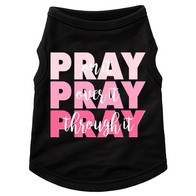 Pray On It Over It Through It Doggie Tank