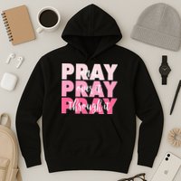 Pray On It Over It Through It Hoodie