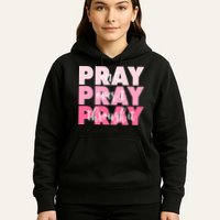 Pray On It Over It Through It Hoodie