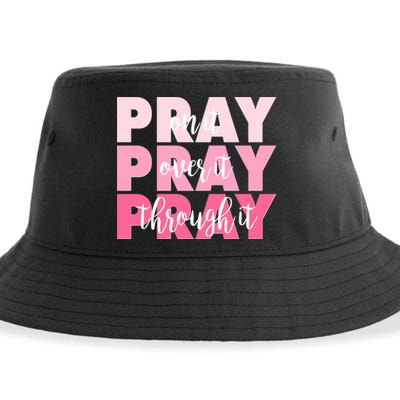 Pray On It Over It Through It Sustainable Bucket Hat