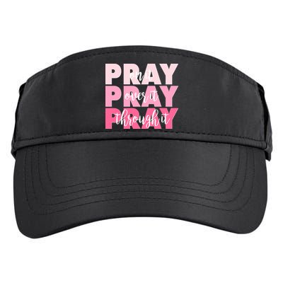 Pray On It Over It Through It Adult Drive Performance Visor