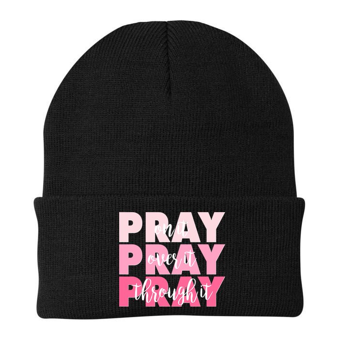 Pray On It Over It Through It Beanie