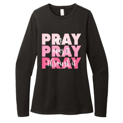 Pray On It Over It Through It Womens CVC Long Sleeve Shirt