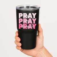 Pray On It Over It Through It Tumbler