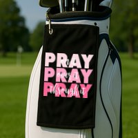 Pray On It Over It Through It Golf Towel