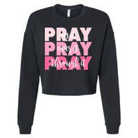 Pray On It Over It Through It Cropped Pullover Crew