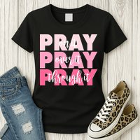 Pray On It Over It Through It Womens T-Shirt