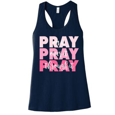 Pray On It Over It Through It Women's Racerback Tank