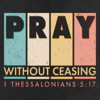 Pray Witout Ceasing 1 Thessalonians 5:17 Cool Comfort Performance Bucket Hat