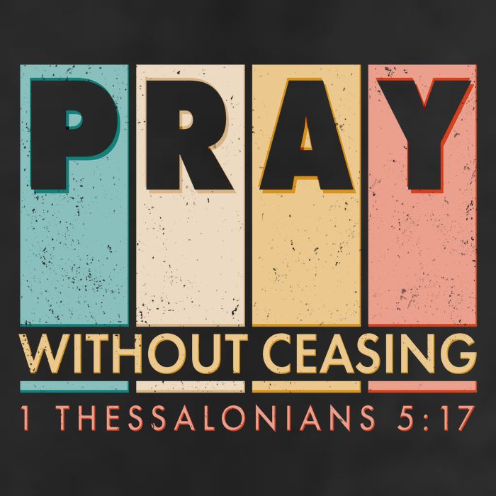 Pray Witout Ceasing 1 Thessalonians 5:17 Cool Comfort Performance Bucket Hat
