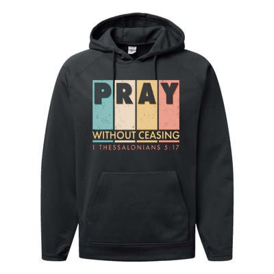 Pray Witout Ceasing 1 Thessalonians 5:17 Performance Fleece Hoodie