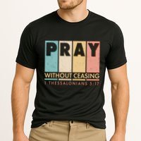Pray Witout Ceasing 1 Thessalonians 5:17 Cooling Performance Crew T-Shirt
