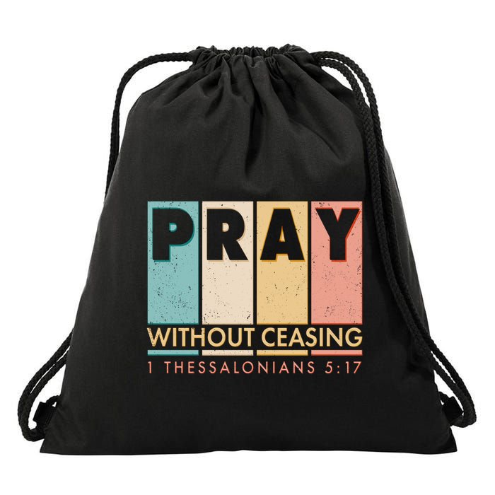Pray Witout Ceasing 1 Thessalonians 5:17 Drawstring Bag