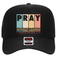 Pray Witout Ceasing 1 Thessalonians 5:17 Trucker Hat