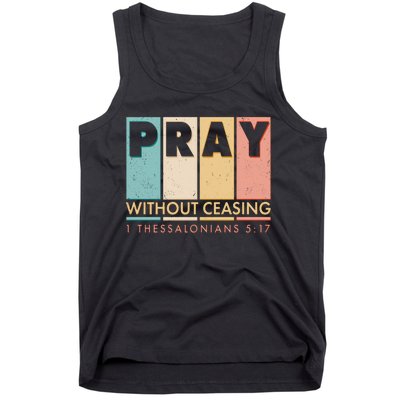 Pray Witout Ceasing 1 Thessalonians 5:17 Tank Top