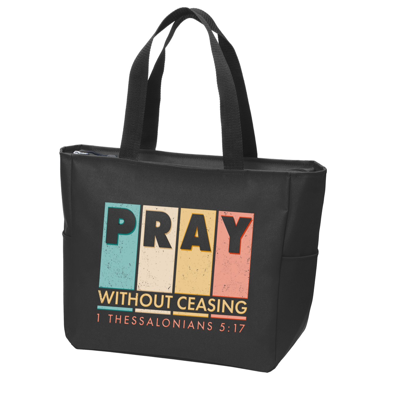 Pray Witout Ceasing 1 Thessalonians 5:17 Zip Tote Bag