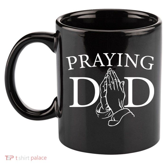 Praying Dad 11oz C Handle Ceramic Mug