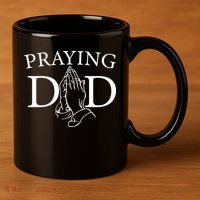 Praying Dad 11oz C Handle Ceramic Mug
